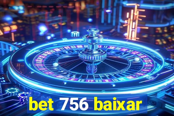 bet 756 baixar